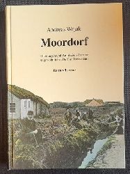 Wojak, Andreas  Moordorf (Dichtungen und Wahrheiten ber ein ungewhnliches Dorf in Ostfriesland) 
