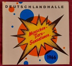 Deutschlandhalle AG  Programm / Programmheft Menschen - Tiere - Sensationen 1966 