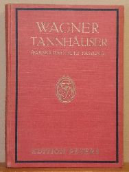 Wagner, Richard  Tannhuser und der Sngerkrieg auf der Wartburg (Pariser Bearbeitung. Klavierauszug mit Text von Felix Mottl) 