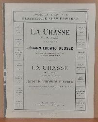 Dussek, J.L. (Johann Ludwig auch Ladislaus); Immanuel von Faisst und Sigmund Lebert  No. 4 La Chasse F dur fr das Pianoforte / F major for the Pianoforte 