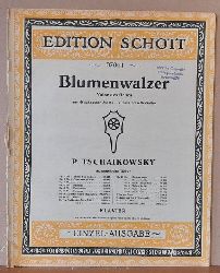 Tschaikowsky, Peter Iljitsch  Blumenwalzer. Valse des fleurs aus Nuknacker-Suite. "Casse noisette-Suite" Op. 74a (Piano. Klavier. Bearb. Stepan Episoff) 