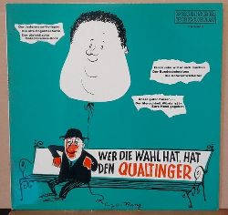 Qualtinger, Helmut  Wer die Wahl hat, hat den Qualtinger LP 33 1/3 UpM 