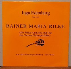 Edenberg, Inga  Inga Edenberg liest von Rainer Maria Rilke "Die Weise von Liebe und Tod des Cornets Christoph Rilke" (zum 100. Geburtstag des Dichters 1875/1975) 
