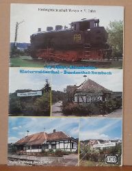 Frdergemeinschaft Wasgau e.V.  75 Jahre Eisenbahn Hinterweidenthal - Bundenthal - Rumbach 