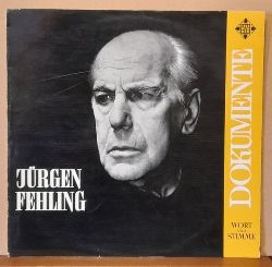 Fehling, Jrgen  Jrgen Fehling (ber das Theater) / H. Laubenthal (Dank der Schauspieller an J.F.) / Geburtstagsrede fr J.F. v. G. Grndgens / Jrgen Fehling dankt (LP 33 U/min.) 