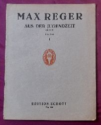 Reger, Max  Aus der Jugendzeit Opus 17 Piano Kleine Klavierstcke Heft I 