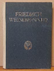 Valdenaire, Arthur  Friedrich Weinbrenner (Sein Leben und seine Bauten) 