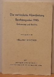 Schner, Hellmut  Die verhinderte Alpenfestung (Berchtesgaden 1945. Dokumente und Berichte) 