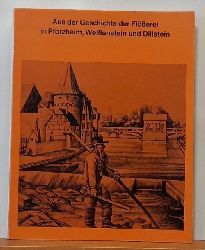 ohne Autor  Aus der Geschichte der Flerei in Pforzheim, Weienstein und Dillstein (Ausstellung) 