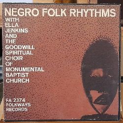 Jenkins, Ella  Ella Jenkins and The Goodwill Spiritual Choir Of Monumental Baptist Church (Negro Folk Rhythms) 