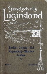   Hendschels Luginsland Heft 3, (Berlin-Leipzig-Hof-Regensburg-Mnchen-Lindau), 