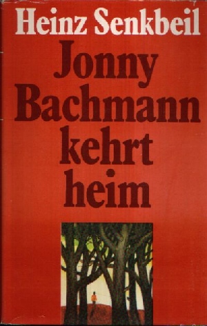 Senkbeil, Heinz:  Jonny Bachmann kehrt heim 
