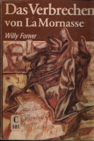 Forner, Willy;  Das Verbrechen von La Mornasse 