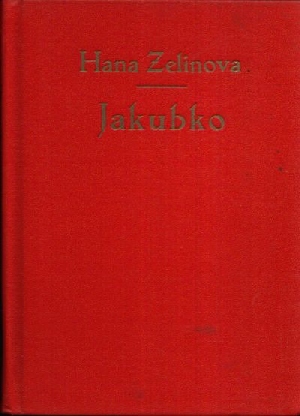 Zelinova, Hana:  Jakubko 