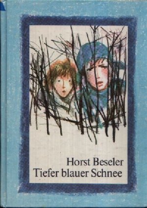 Beseler, Horst:  Tiefer blauer Schnee Illustrationen von Bernhard Nast 