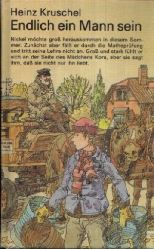 Kruschel, Heinz:  Endlich ein Mann sein Illustrationen von Eberhard Binder 