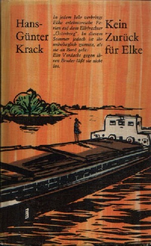 Krack, Hans- Günther;  Kein Zurück für Elke Illustrationen von Harri Förster 