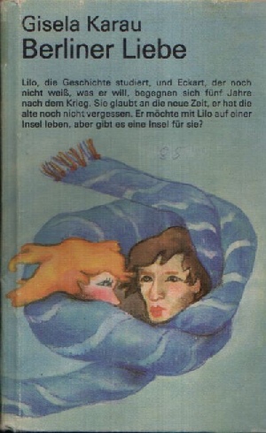 Karau, Gisela:  Berliner Liebe Illustrationen von Dagmar Elsner- Schwintowsky 