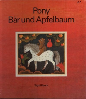 Heuck, Sigrid:  Pony Bär und Apfelbaum 