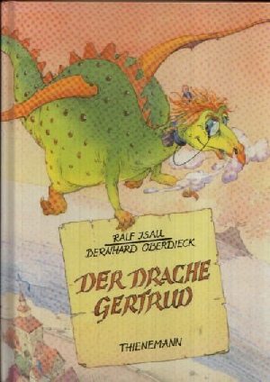 Isau, Ralf und Bernhard Oberdieck:  Der Drache Gertrud 