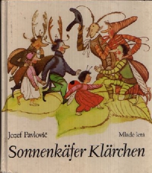 Pavlovic, Jozef;  Sonnenkäfer Klärchen 