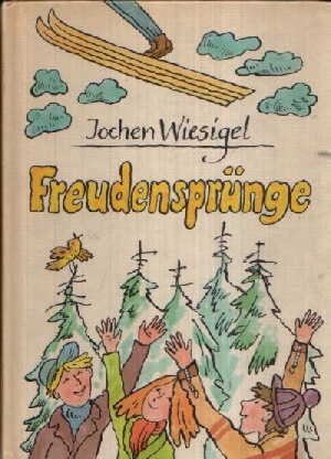 Wiesigel, Jochen:  Freudensprünge Illustrationen von Konrad Golz 