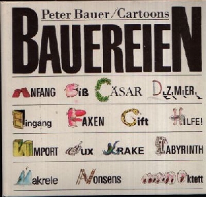Bauer, Peter;  Bauereien Cartoons 