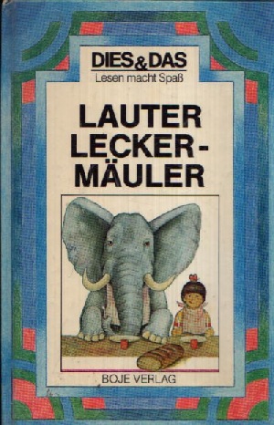 Gatine, Marcel und Charles Touyarot:  Lauter Lecker- Mäuler Illustriert von Pierre Cornuel 