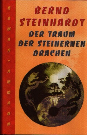 Steinhardt, Bernd:  Der Traum der Steinerne Drachen 