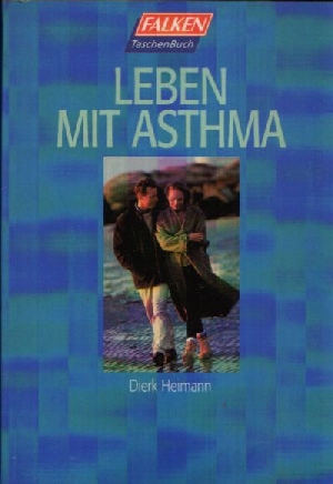 Heimann, Dierk:  Leben mit Asthma 