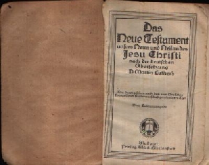 Luther, D. Martin:  Das Neue Testament unsers Herrn und Heilandes Jesu Christi nach der deutschen *Übersetzung D.Martin Luther´s 