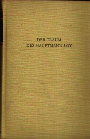 Schreyer, Wolfgang:  Der Traum des Hauptmann Loy 