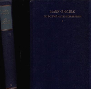 Marx, Karl und Friedrich Engels;  Ausgewählte Schriften in zwei Bänden - Band I und II 2 Bücher 
