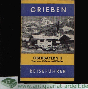 Autorenkollektiv;  Grieben-Reiseführer - Oberbayern II Tegernsee, Schliersee und München 