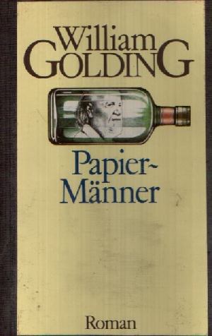 Golding, William:  Papiermänner Roman aus dem Englischen von Emil Bastuk 