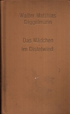 Diggelmann, Walter Matthias:  Das Mädchen im Distelwind Illustrationen von Renate Totzke- Israel 