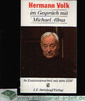 Schnelting, Karl:  Hermann Volk im Gespräch mit Michael Albus In Zusammenarbeit mit dem ZDF 