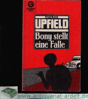 Upfield, Arthur W.;  Bony stellt eine Falle 