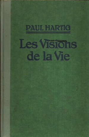 Dr. Hartig, Paul:  Les Visions de la Vie Eine französische Gedichtesammlung 