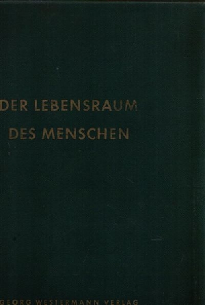 Westermann, Georg:  Der Lebensraum des Menschen Ein Westermann-Atlas für Schule und Haus 
