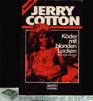 Cotton, Jerry:  Köder mit blonden Locken Kriminal-Roman 