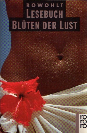 Mathiak, Dieter:  Rowohlt Lesebuch Blüten der Lust 