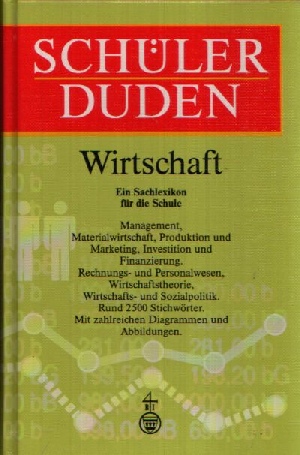 Digel, Werner [Hrsg.] und Gerd [Bearb.] Sackmann;  Schülerduden - Wirtschaft 