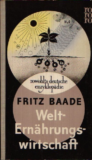 Baade, Fritz:  Welternährungswirtschaft 