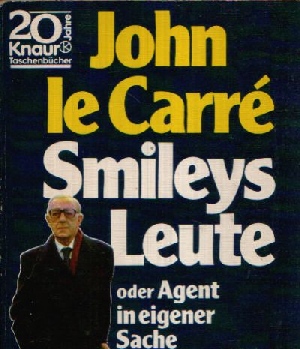 Le Carré, John;  Smileys Leute oder Agent in eigener Sache Knaur ; 1062 