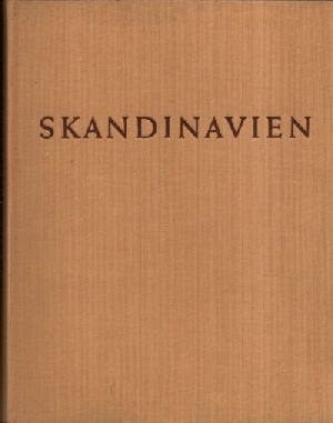 Hagen, Gunther;  Skandinavien - Dänemark, Schweden, Norwegen - Ein Bildwerk 