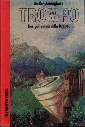 Große-Oetringhaus, Hans-Martin:  Trompo Der geheimnisvolle Kreisel  Ein terre des hommes-Buch 