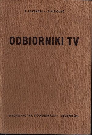 Lewinski, Kazimierz und Jerzy Kniolek:  Odbiorniki TV 