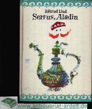 Lind, Hiltrud:  Servus, Aladin 