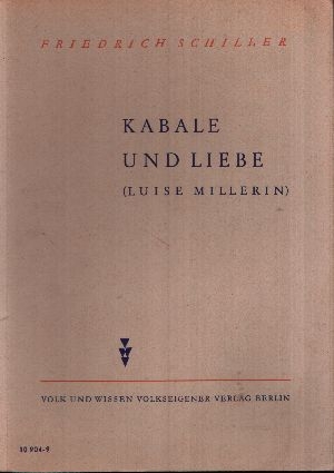 Schiller, Friedrich:  Kabale und Liebe (Luise Millerin) 